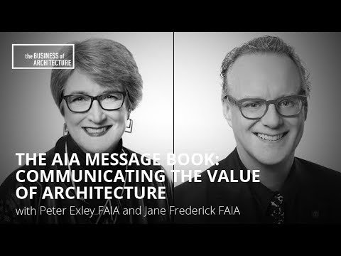 225: The AIA Message Book: Communicating the Value of Architecture