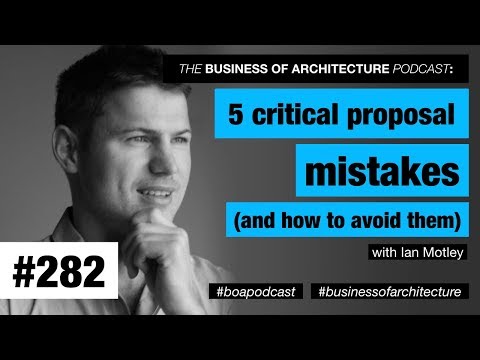 282: 5 Critical Proposal Mistakes (and How to Avoid Them) with Ian Motley