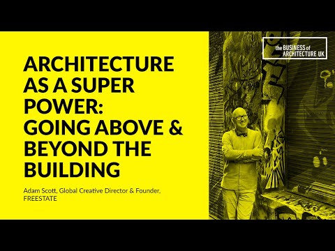 084: Architecture as a Superpower: Going Above and Beyond the Building with Adam Scott, FREESTATE