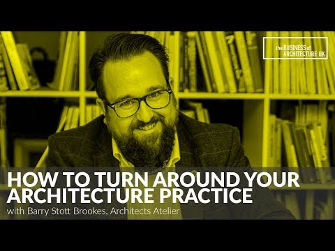 055: How to Turnaround Your Architecture Practice with Barry Stott Brookes