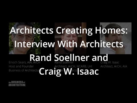 Architects Creating Homes: Interview With Architects Rand Soellner and Craig W. Isaac