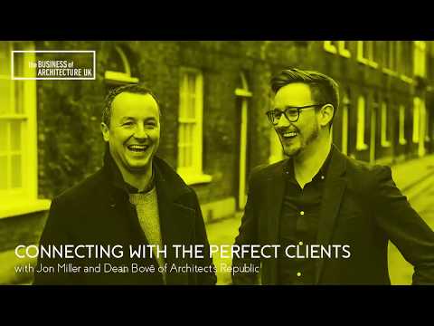 003: Connecting with the Perfect Clients with Architect’s Republic
