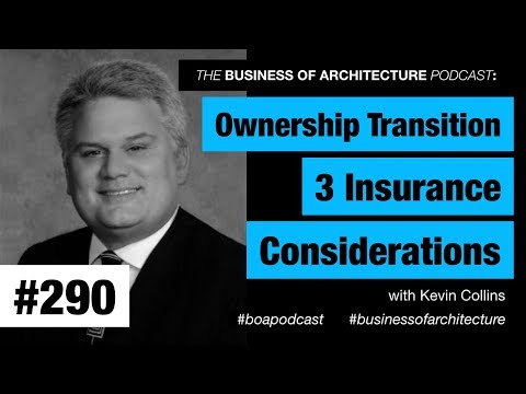 290: Ownership Transition – 3 Insurance Considerations with Kevin Collins