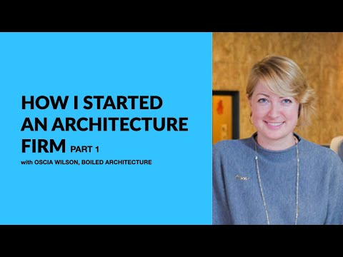 How I Started an Architecture Firm (Part 1) with Oscia Wilson