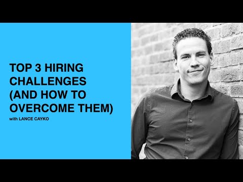 427: Top 3 Hiring Challenges (and How to Overcome Them) with Lance Cayko