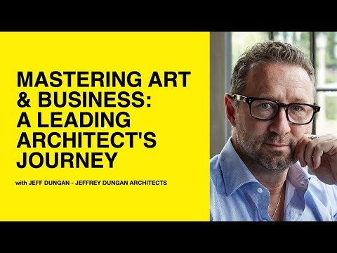 500: Mastering Art & Business: A Leading Architect’s Journey with Jeff Dungan