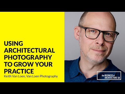 067: Using Architectural Photography to Grow Your Practice with Keith van-Loen