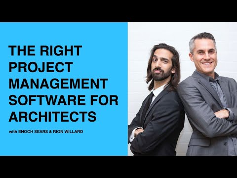 465: The Right Project Management Software for Architects with Enoch Sears and Rion Willard