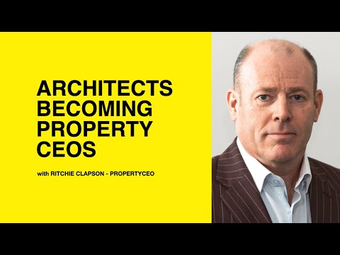 511: Architects becoming Property CEOs with Ritchie Clapson of PropertyCEO
