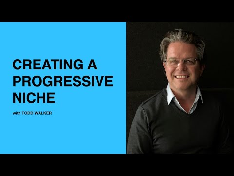 459: Creating a Progressive Niche with Todd Walker