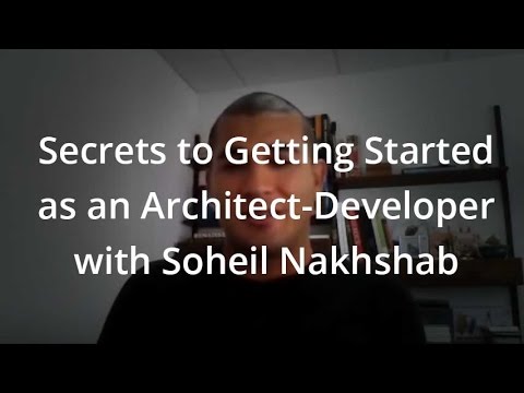 Secrets to Getting Started as an Architect-Developer with Soheil Nakhshab