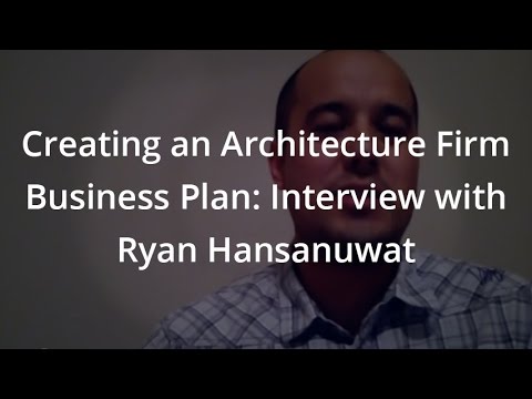 Creating an Architecture Firm Business Plan: Interview with Ryan Hansanuwat