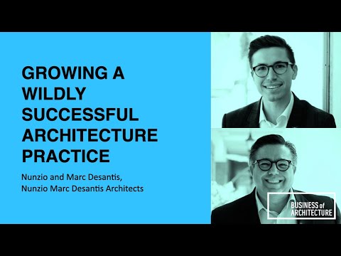 313: Growing a Wildly Successful Architecture Practice with Nunzio and Marc Desantis