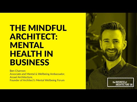 081: The Mindful Architect: Mental Health in Business with Ben Channon