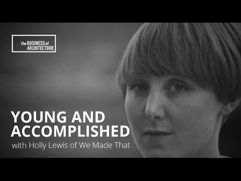Young and Accomplished: A Conversation with Holly Lewis of We Made That