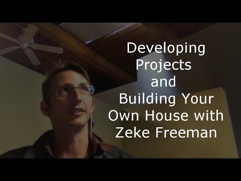 Developing Projects and Building Your Own House
