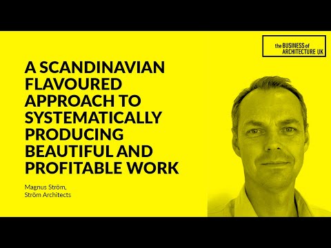 073: Producing Consistently Beautiful and Profitable Work Magnus Ström, Ström Architects