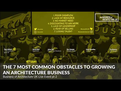052: The 7 Most Common Obstacles To Growing An Architecture Business, BOA UK Live Event Part 2