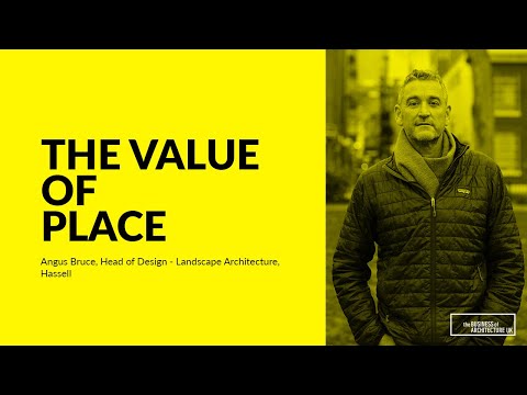 104: The Value of Place with Angus Bruce, Head of Design for Landscape Architecture, Hassell