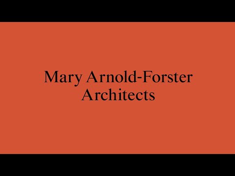 New Architects 4: Mary Arnold-Forster Architects