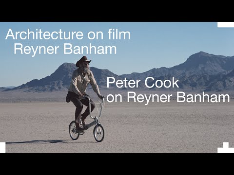 Architecture on Film: Peter Cook on Reyner Banham