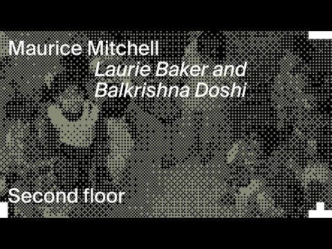 Maurice Mitchell – Laurie Baker & Works by Balkrishna Doshi