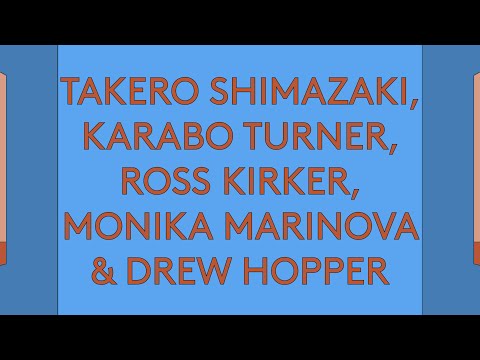 100 Day Studio: Takero Shimazaki, Karabo Turner, Ross Kirker, Monika Marinova & Drew Hopper