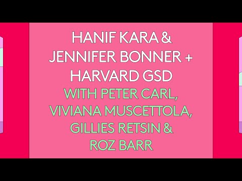 100 Day Studio: Hanif Kara & Jenifer Bonner + Harvard GSD