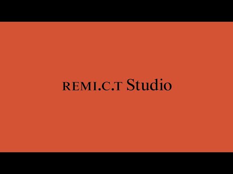 New Architects 4: REMI.C.T Studio