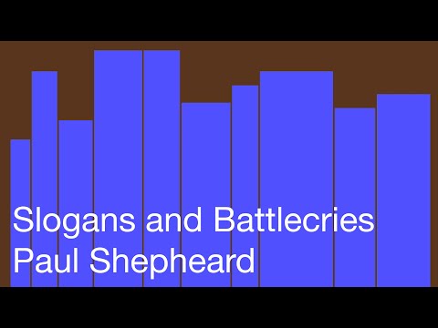 Slogans and Battlecries: Paul Shepheard