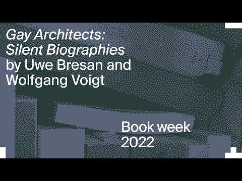 Gay Architects, Silent Biographies: Uwe Bresan and Wolfgang Voigt