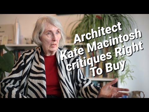 Acclaimed architect Kate Macintosh critiques Right to Buy