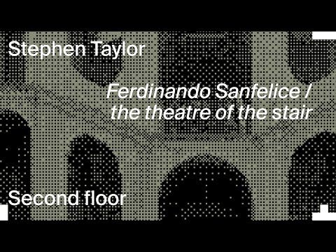 Stephen Taylor – Ferdinando Sanfelice/ the theatre of the stair
