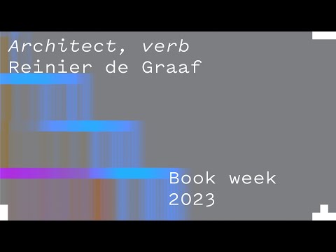 Architect, Verb – Reinier de Graaf