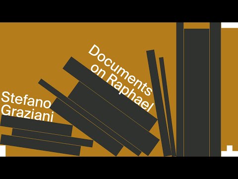Documents on Raphael with Stefano Graziani