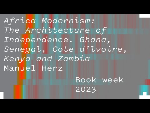 African Modernism: The Architecture of Independence – Manuel Herz