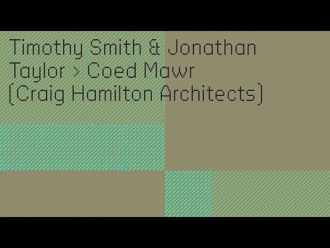 Coed Mawr: Craig Hamilton discusses practice & philosophy at his home in Wales with Smith + Taylor