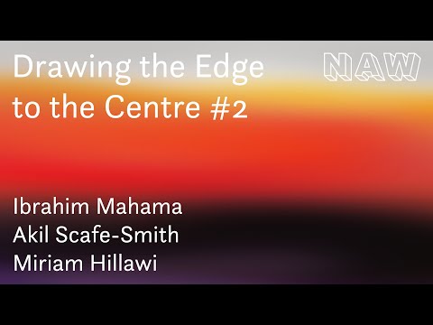 Drawing the Edge to the Centre #2 with Ibrahim Mahama, Akil Scafe-Smith & Miriam Hillawi