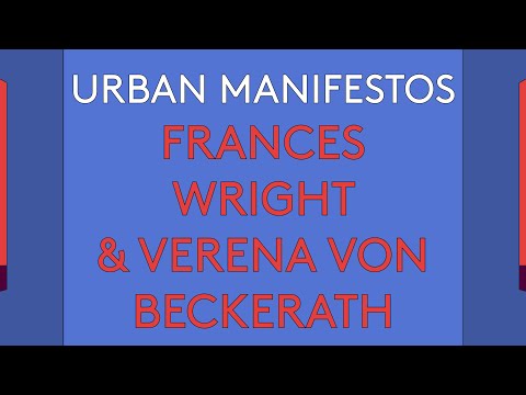100 Day Studio: Urban Manifestos 04: Frances Wright & Verena Von Beckerath