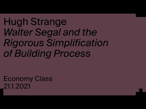 Hugh Strange: Walter Segal and the Rigorous Simplification of Building Process