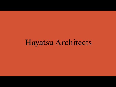 New Architects 4: Hayatsu Architects