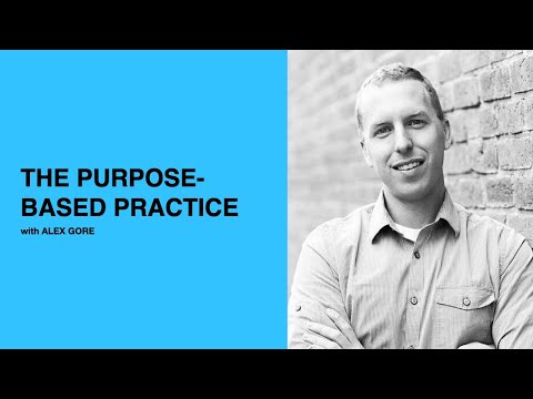 426: The Purpose-Based Practice with Alex Gore