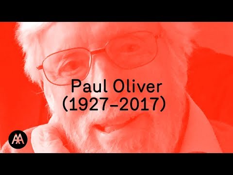 An Evening to Remember Paul Oliver (1927–2017)