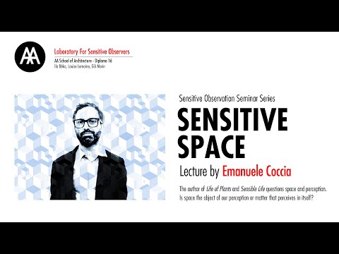 Sensitive Space – Lecture by Emanuele Coccia