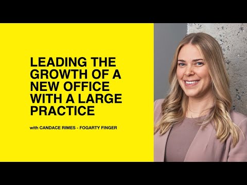 568: Leading the Growth of a New Office with a Large Practice with Candace Rimes of Fogarty Finger