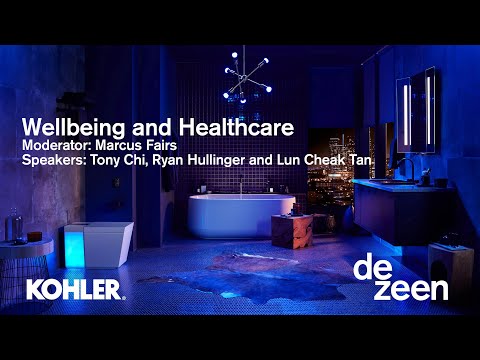 Live panel discussion on wellbeing and healthcare for Kohler | Talks | Dezeen