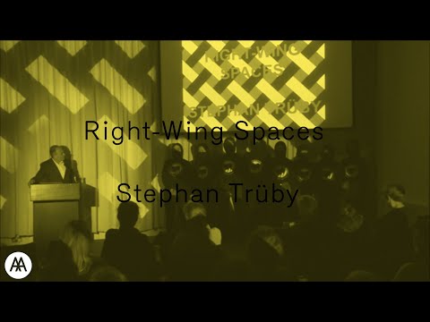 Right Wing Spaces – Stephan Trüby