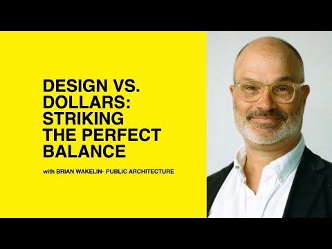 579: Design vs. Dollars: Striking the Perfect Balance with Brian Wakelin of Public Architecture