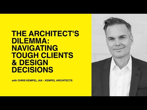 581: The Architect’s Dilemma: Navigating Tough Clients & Design Decisions with Chris Kempel