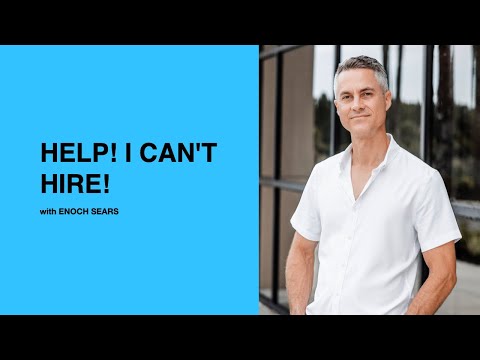 586: Help! I Can’t Hire! with Enoch Sears